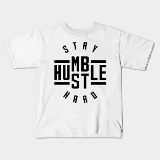 Stay Humble Hustle Hard v2 Kids T-Shirt